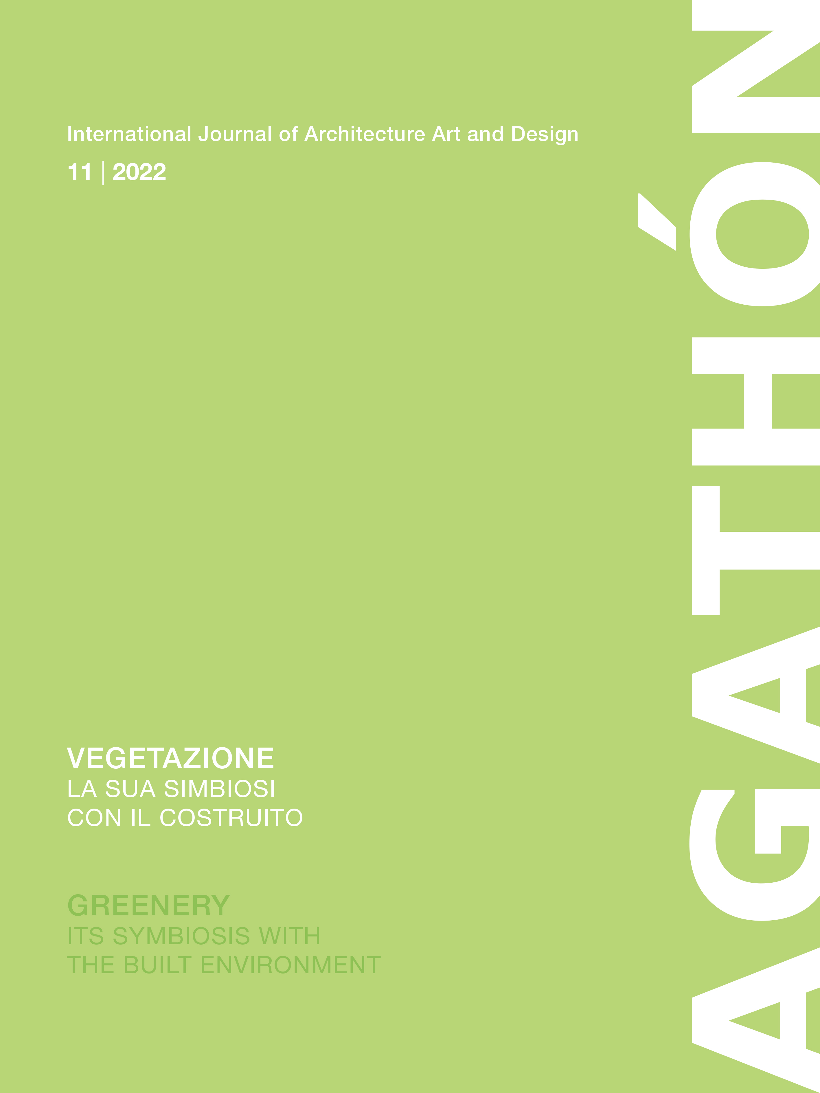 AGATHÓN, vol. 11 (2022) | Greenery – Its symbiosis with the built environment | Vegetazione – La sua simbiosi con il costruito