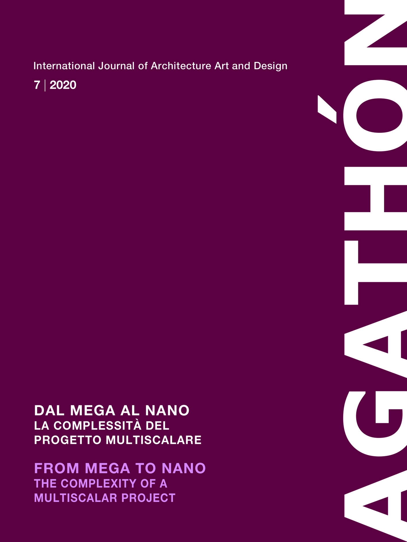 FROM MEGA TO NANO | THE COMPLEXITY OF A MULTSCALAR PROJECT – DAL MEGA AL NANO | LA COMPLESSITÀ DEL PROGETTO MULTISCALARE | AGATHÓN 7 | 2020